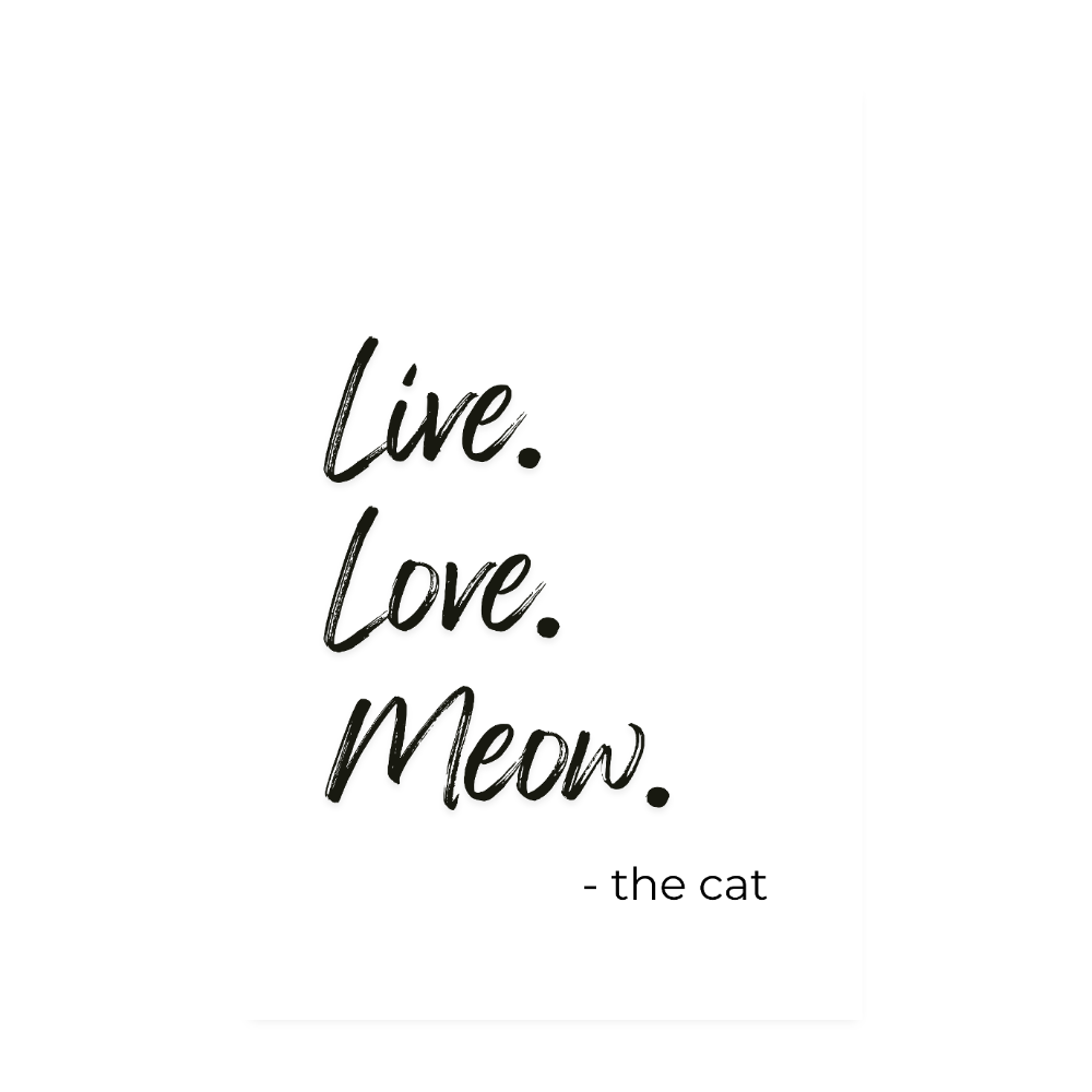 Poster – Live. Love. Meow. - Weiß
