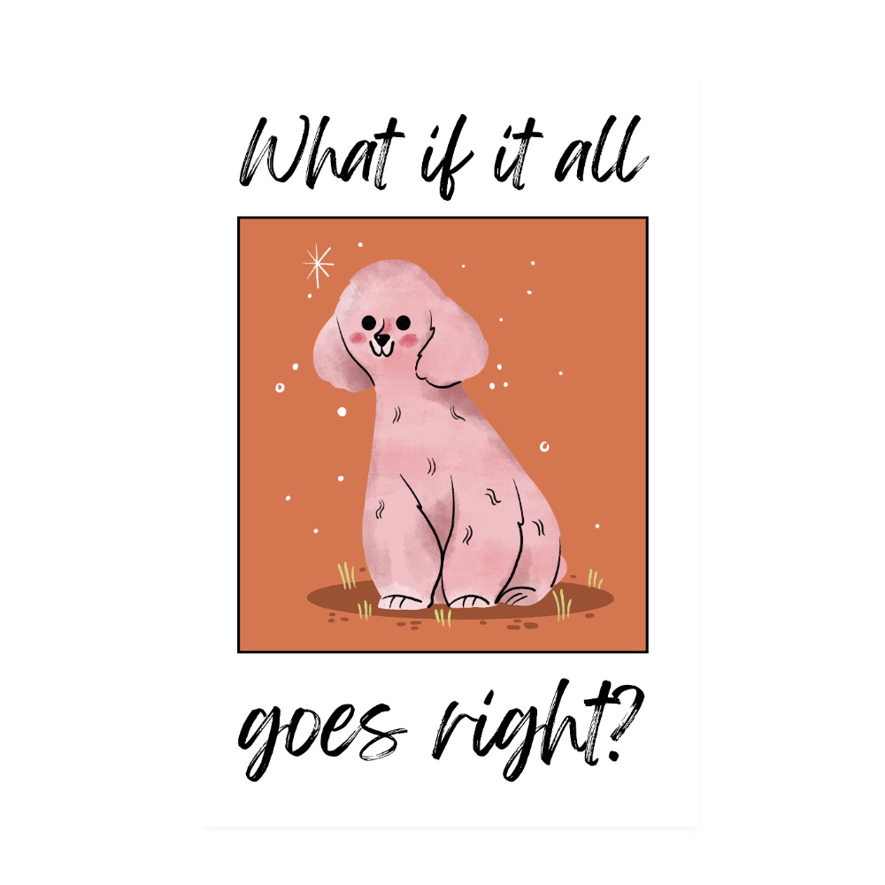 Poster 20x30 cm – All goes right | Hund - Weiß