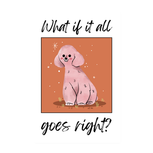 Poster 20x30 cm – All goes right | Hund - Weiß