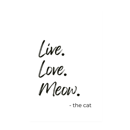 Poster – Live. Love. Meow. - Weiß