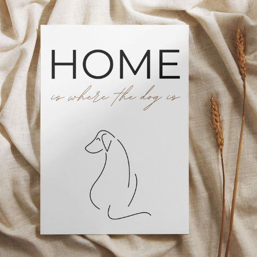 Poster – Home is where the dog is
