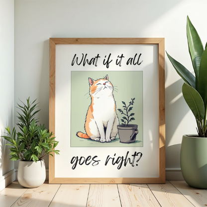Poster – All goes right | Katze