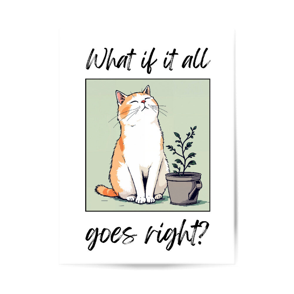 Poster – All goes right | Katze