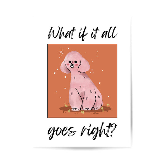 Poster – All goes right | Hund
