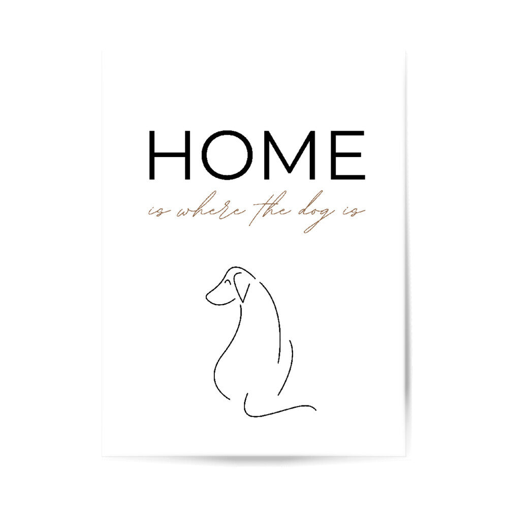 Poster – Home is where the dog is