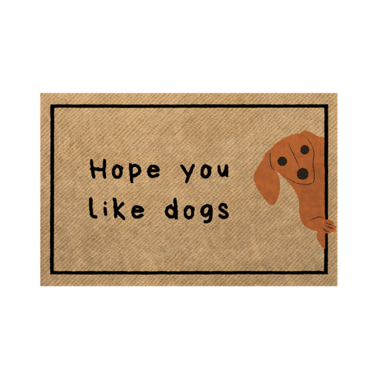 Fußmatte – Hope you like dogs