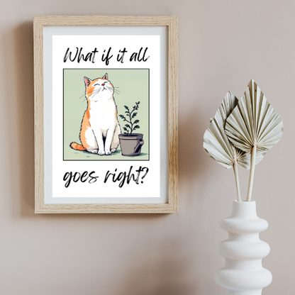 Poster 20x30 cm – All goes right | Katze